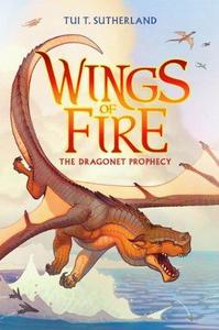 The Dragonet Prophecy (Wings of Fire, #1)