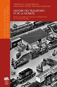 Histoire des transports et de la mobilité - entre concurrence modale et coordination, de 1918 à nos jours