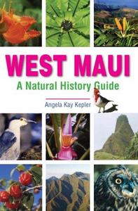 West Maui : A Natural History Guide