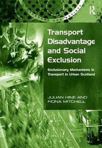 Transport disadvantage and social exclusion : exclusionary mechanisms in transport in urban Scotland