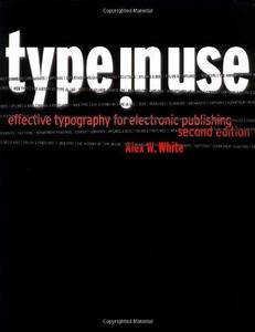 Type in Use: Effective Typography for Electronic Publishing