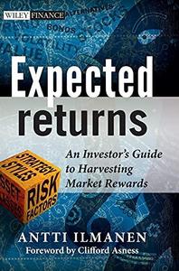 Expected Returns: An Investor's Guide to Harvesting Market Rewards