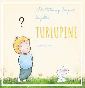 Turlupine : méditation guidée pour les petits