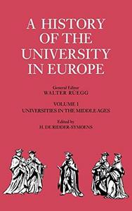 A History of the University in Europe: Volume 1, Universities in the Middle Ages