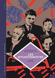 Les situationnistes : la révolution de la vie quotidienne, 1957-1972