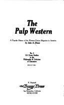 The pulp western : a popular history of the western fiction magazine in America