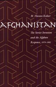 Afghanistan : The Soviet Invasion and the Afghan Response, 1979-1982