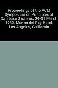 Proceedings of the Acm Symposium on Principles of Database Systems