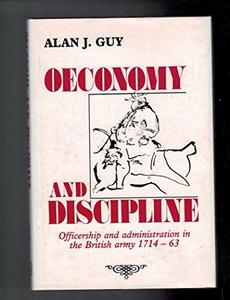 Oeconomy and discipline : officership and administration in the British army, 1714-63