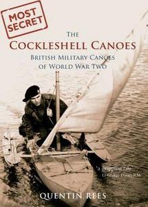 The Cockleshell canoes : British military canoes of World War Two