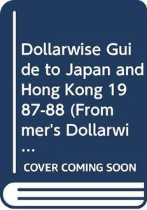 Frommer's dollarwise guide to Japan & Hong Kong