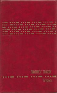 Triomphe et tragédie. La victoire (1944-1945)
