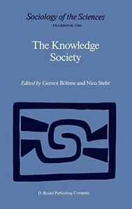 The Knowledge society : the growing impact of scientific knowledge on social relations