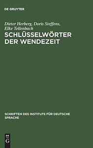 Schlüsselwörter der Wendezeit : Wörter-Buch zum öffentlichen Sprachgebrauch 1989-90