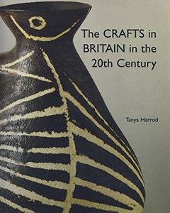 The crafts in Britain in the 20th century