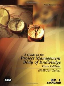 A Guide to the Project Management Body of Knowledge : PMBOK Guide