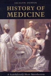 History of Medicine : A Scandalously Short Introduction