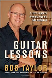 Guitar Lessons : A Life's Journey Turning Passion into Business