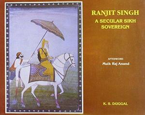 Ranjit Singh: A Secular Sikh Sovereign