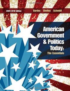 American Government and Politics Today 2009-2010 : The Essentials