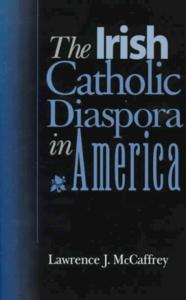 The Irish Catholic Diaspora in America