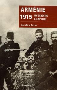 Arménie 1915 : un génocide exemplaire
