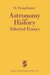 Astronomy and history : selected essays