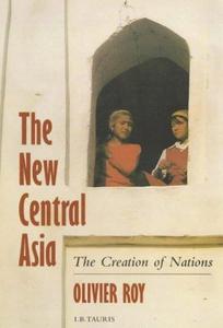 The New Central Asia : Creation of Nations