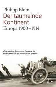 Der taumelnde Kontinent : Europa 1900-1914