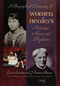 A Biographical Dictionary of Women Healers