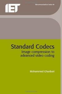 Standard codecs : image compression to advanced video coding