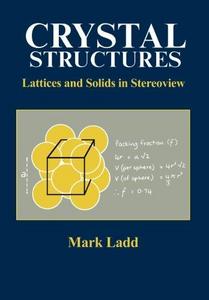 Crystal structures : lattices and solids in stereoview