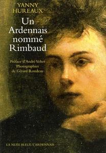 UN ARDENNAIS NOMME RIMBAUD (French Edition)