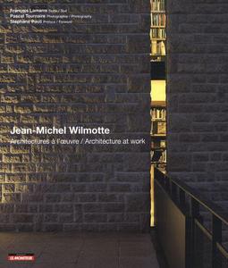 Jean-Michel Wilmotte : architectures à l'oeuvre