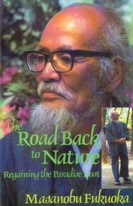 The Road Back to Nature : Regaining the Paradise Lost