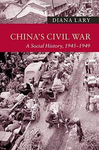 China's Civil War : a Social History, 1945-1949