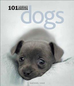 Dogs : 101 adorable breeds