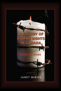 A History of Human Rights in Canada : Essential Issues