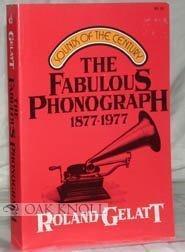 The fabulous phonograph, 1877-1977