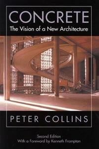 Concrete : the vision of a new architecture