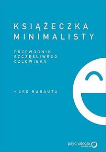 Książeczka minimalisty : przewodnik szczęśliwego człowieka