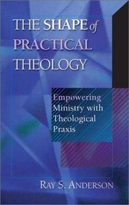The Shape of Practical Theology