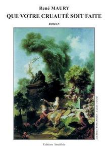 Que votre cruauté soit faite: roman contemporain