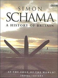 A HISTORY OF BRITAIN;AT THE EDGE OF THE WORLD? 3000BC-AD1603