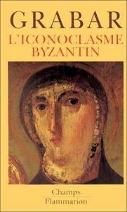 L' iconoclasme byzantin