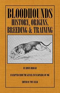 Bloodhounds : History - Origins - Breeding - Training