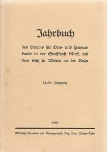 Jahrbuch des Vereins für Orts- und Heimatkunde in der Grafschaft Mark 82./83. Jahrgang 1985