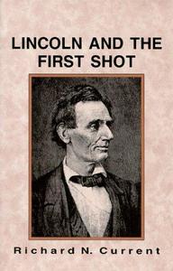 Lincoln and the First Shot