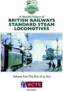 British Railways Standard Steam Locomotives: 5: The End of an Era