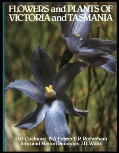 Flowers and Plants of Victoria and Tasmania
